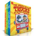 Cover Art for 9781534469778, The Wheels on the Trucks: Wheels on the Fire Truck; Wheels on the Garbage Truck; Wheels on the Dump Truck by Jeffrey Burton