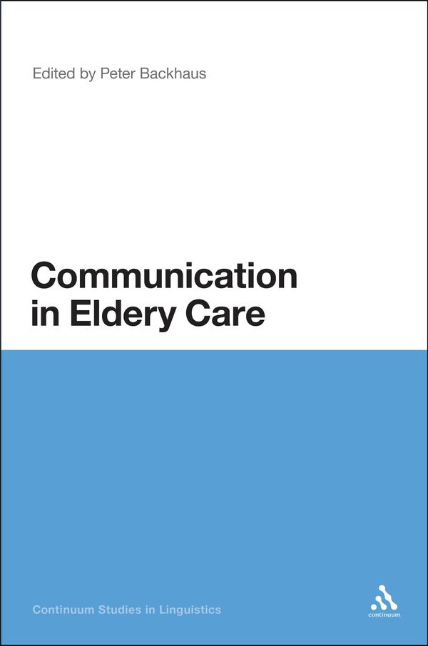 Cover Art for 9781623566821, Communication in Elderly Care by Peter Backhaus