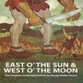 Cover Art for 9780486157597, East of the Sun and West of the Moon by George Webbe Dasent