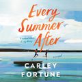 Cover Art for 9780593551899, Every Summer After by Carley Fortune