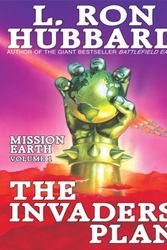 Cover Art for 9781592120222, Mission Earth: The Invaders Plan v. 1 by L. Ron Hubbard