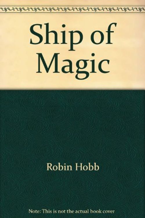 Cover Art for 9780606192903, Ship of Magic by Robin Hobb