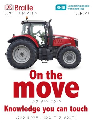 Cover Art for 9780241228388, DK Braille on the Move by DK