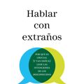 Cover Art for 9781644731390, Hablar con extraños / Talking to Strangers (Spanish Edition) by Malcolm Gladwell