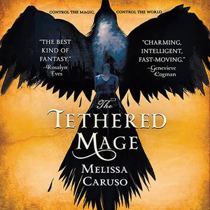 Cover Art for 9781478923190, The Tethered Mage by Melissa Caruso