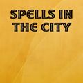 Cover Art for 9780244017477, Spells in the City by Tudorbeth