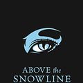 Cover Art for B003774XMO, Above the Snowline by Steph Swainston
