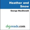 Cover Art for 9781420917536, Heather and Snow by George MacDonald