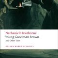 Cover Art for 9780199555154, Young Goodman Brown and Other Tales by Nathaniel Hawthorne