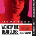 Cover Art for 9781538746851, We Keep the Dead Close by Becky Cooper
