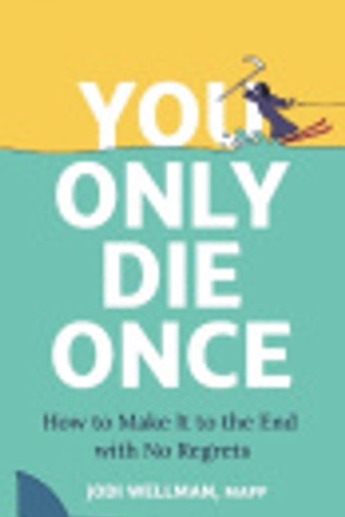 Cover Art for 9781399817110, You Only Die Once by Jodi Wellman