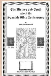 Cover Art for 9781466200982, The History and Truth about the Spanish Bible Controversy by Robert R Breaker III