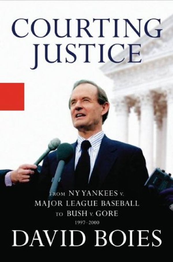 Cover Art for 9781401359843, Courting Justice by David Boies