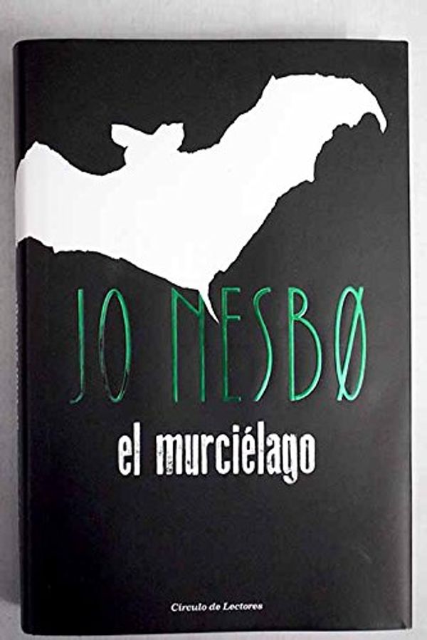 Cover Art for 9788467264494, El murciélago by Nesbø, Jo