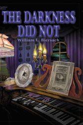 Cover Art for 9780971278615, The Darkness Did Not by William L. Biersach