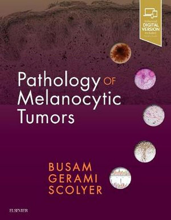 Cover Art for 9780323374576, Pathology of Melanocytic Tumors by Klaus J. Busam MD
