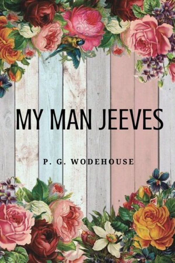 Cover Art for 9781976408137, My Man Jeeves by P.G. Wodehouse
