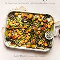 Cover Art for B09NK55R85, One-Pan Vegan: The Simple Sheet Pan Solution for Fast, Flavorful Plant-Based Cooking by Luce Hosier