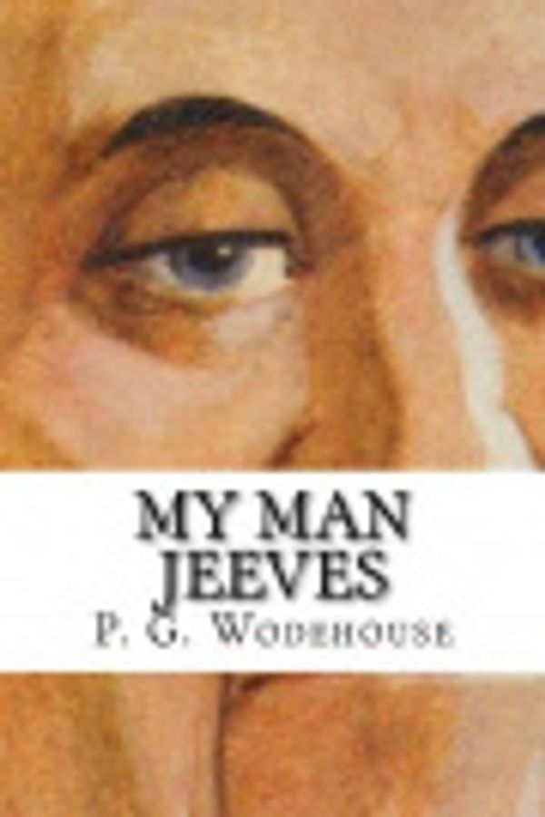 Cover Art for 9781541032767, My Man Jeeves by P.G. Wodehouse