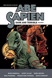 Cover Art for 9781506733784, Abe Sapien: Dark and Terrible 1 by Mignola, Mike, Arcudi, John, Allie, Scott