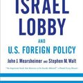 Cover Art for 9781429932820, The Israel Lobby and U.S. Foreign Policy by John J Mearsheimer, Stephen M Walt