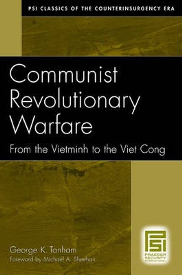 Cover Art for 9780275992644, Communist Revolutionary Warfare by George K. Tanham