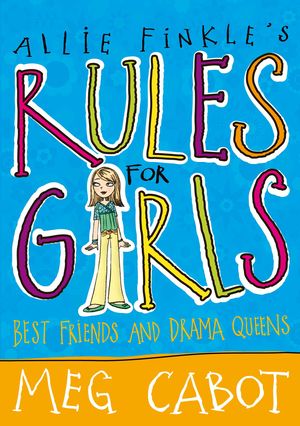 Cover Art for 9780230739765, Allie Finkle's Rules for Girls: Best Friends and Drama Queens by Meg Cabot