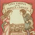 Cover Art for 9780152308155, Gina Farina and the Prince of Mintz by Nancy Patz