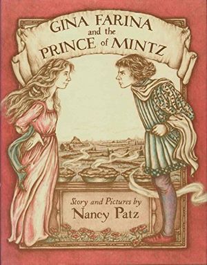 Cover Art for 9780152308155, Gina Farina and the Prince of Mintz by Nancy Patz