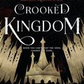 Cover Art for 9781250119315, Crooked Kingdom: A Sequel to Six of Crows by Leigh Bardugo