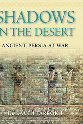 Cover Art for 9781846031083, Shadows in the Desert: Ancient Persia at War (General Military) by Kaveh Farrokh