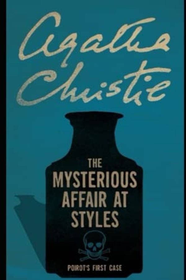 Cover Art for 9781980894988, The Mysterious Affair at Styles by Agatha Christe
