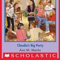 Cover Art for 9780545874632, Claudia's Big Party (The Baby-Sitters Club #123) by Ann M. Martin