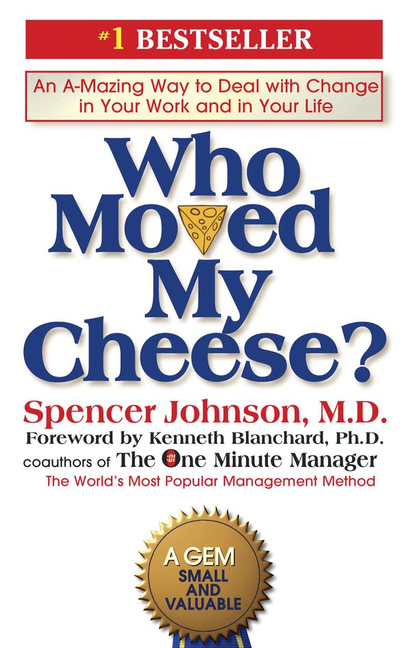 Cover Art for 9780399144462, Who Moved My Cheese? by Spencer Johnson