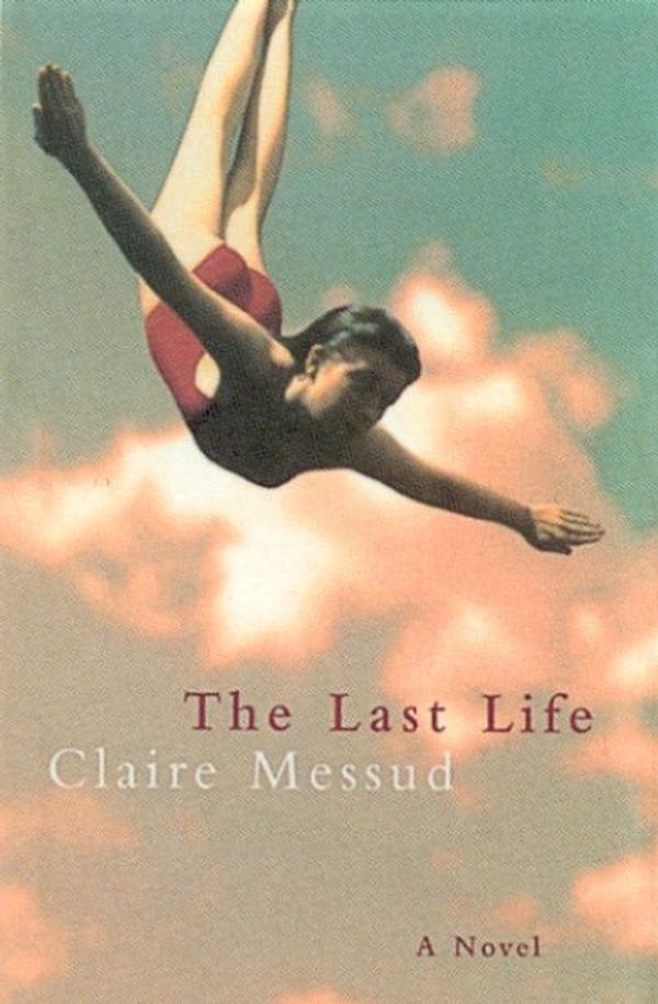 Cover Art for 9781743282335, The Last Life by Claire Messud