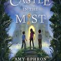Cover Art for 9780399546990, The Castle in the Mist by Amy Ephron