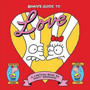 Cover Art for 9780007191673, Binky's Guide to Love by Matt Groening
