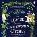 Cover Art for B09XW9QKNV, The League of Gentlewomen Witches by India Holton