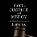 Cover Art for 9780334060208, God of Justice and Mercy: A Theological Commentary on Judges by Isabelle Hamley