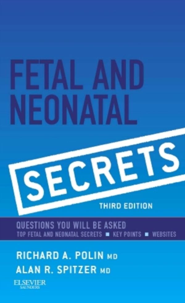 Cover Art for 9780323091398, Fetal & Neonatal Secrets by Richard A. Polin, Alan R. Spitzer