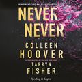 Cover Art for B0BWKC3Y88, Never never: Non dimenticare mai di ricordarti di me by Colleen Hoover, Tarryn Fisher