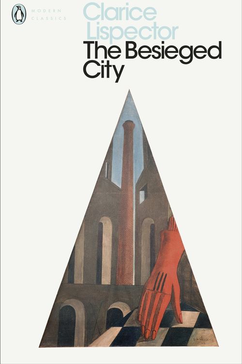 Cover Art for 9780241371374, The Besieged City (Penguin Modern Classics) by Clarice Lispector