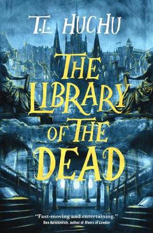 Cover Art for 9781250767769, The Library of the Dead (Edinburgh Nights, 1) by T. L. Huchu