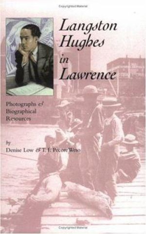 Cover Art for 9780976177333, Langston Hughes in Lawrence: Photographs and Biographical Resources by Low, Denise