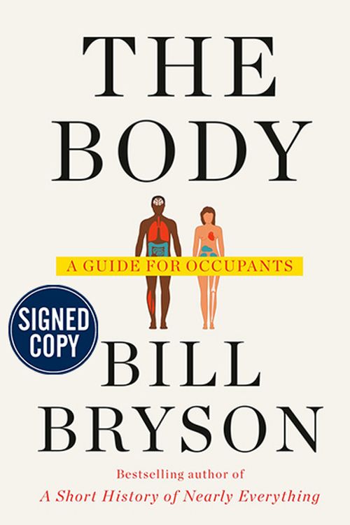 Cover Art for 9780385546195, The Body: A Guide for Occupants - Signed / Autographed Copy by Bill Bryson