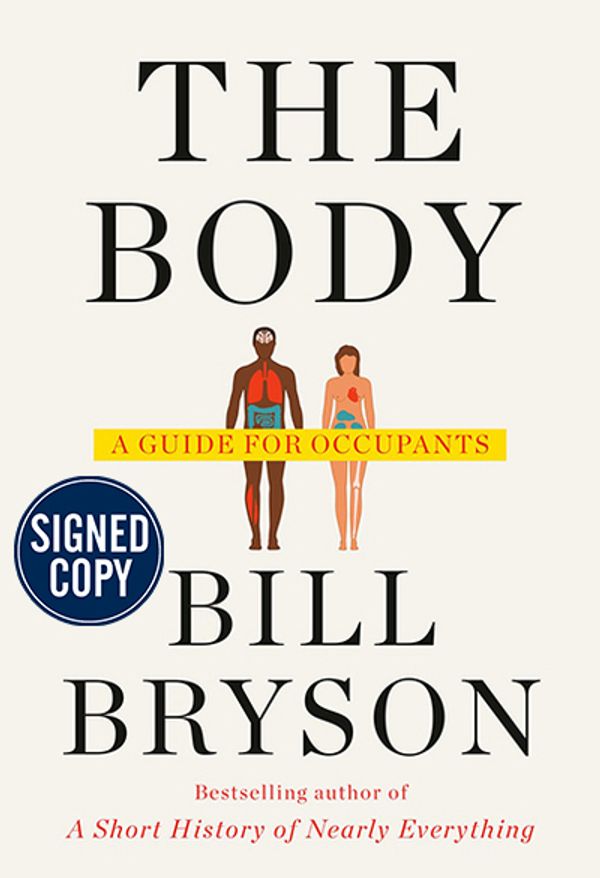 Cover Art for 9780385546195, The Body: A Guide for Occupants - Signed / Autographed Copy by Bill Bryson