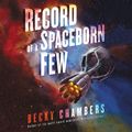 Cover Art for 9780062898968, Record of a Spaceborn Few by Becky Chambers, Rachel Dulude