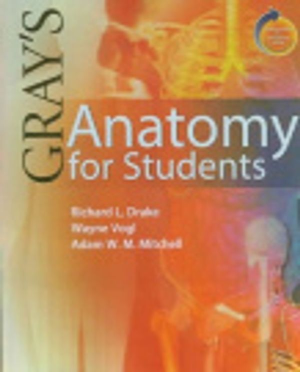 Cover Art for 9780443068201, Gray's Anatomy for Students and Case-Directed Anatomy Online to Accompany Gray's Anatomy for Students Package by Richard Drake