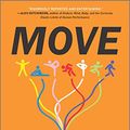 Cover Art for 9771335914041, MOVE: How the New Science of Body Movement Can Set Your Mind Free by Caroline Williams