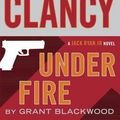 Cover Art for B01FMVZ7PY, Tom Clancy Under Fire (Hardcover)--by Grant Blackwood [2015 Edition] by Grant Blackwood